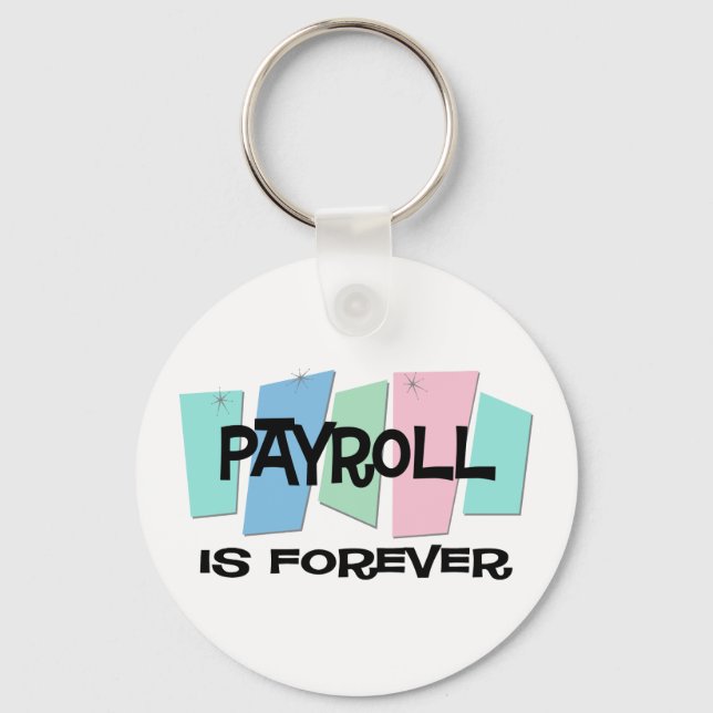 Payroll Is Forever Keychain (Front)
