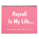 Payroll Is My Life Female Manager Office Calendar