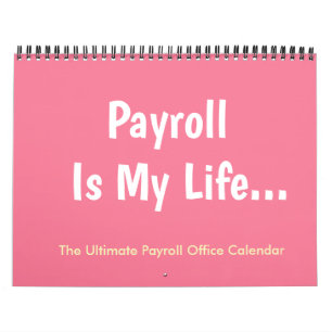 Payroll Is My Life Female Manager Office Calendar