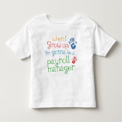 Payroll Manager Future Infant Baby T_Shirt