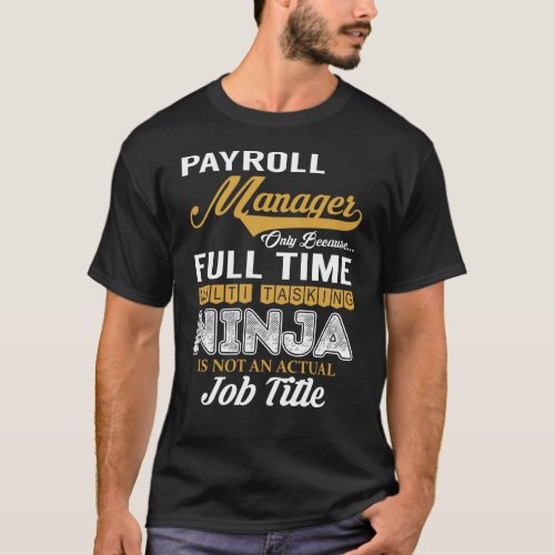 Payroll Manager MultiTasking T_Shirt