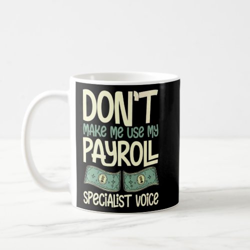 Payroll Manager Specialist Calculator Employee Acc Coffee Mug