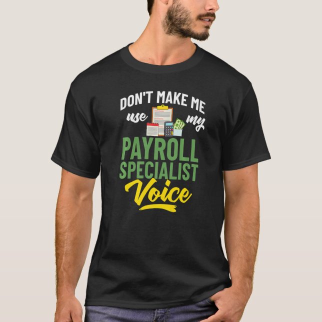 Payroll Manager Specialist Calculator Employee Acc T-Shirt (Front)