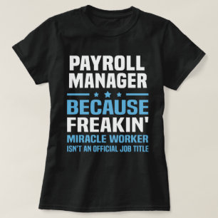 Payroll Manager T-Shirt