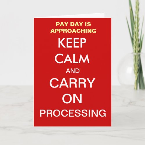 Payroll Pay Day Keep Calm Add A Caption Greetings Holiday Card