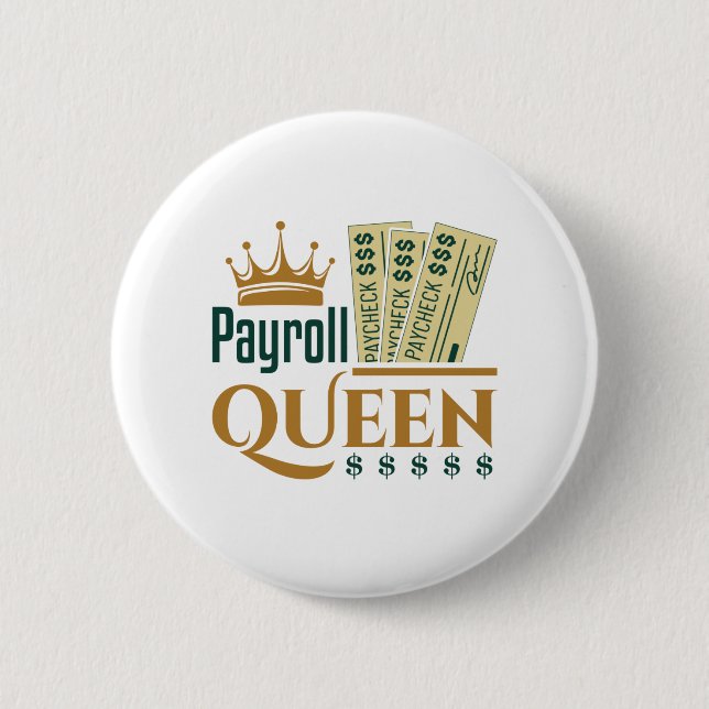 Payroll Queen Button (Front)