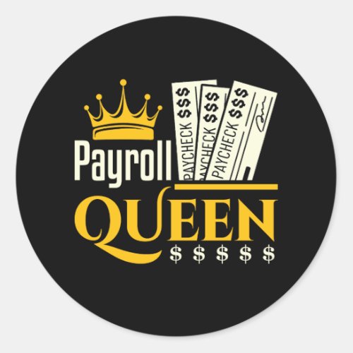 Payroll Queen  Classic Round Sticker