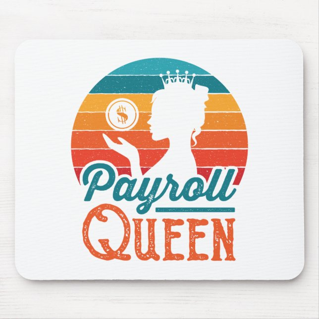 Payroll Queen Clerk Specialist Manager Women Mouse Pad (Front)