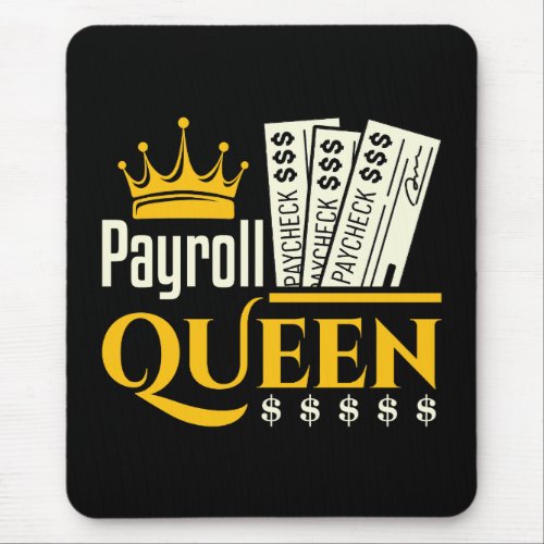 Payroll Queen  Mouse Pad