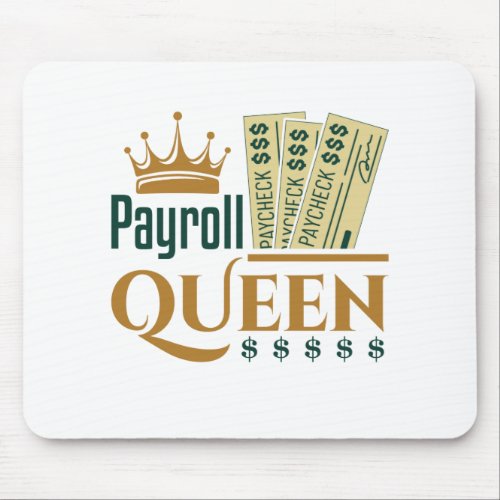 Payroll Queen Mouse Pad