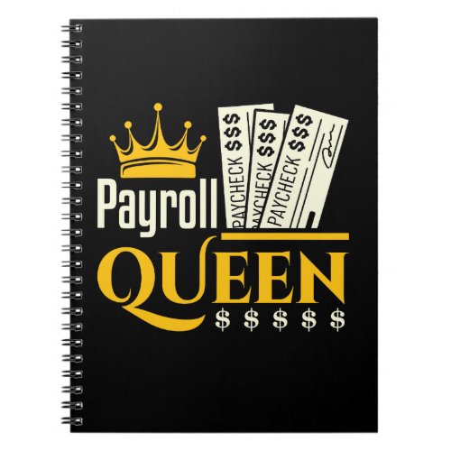 Payroll Queen  Notebook