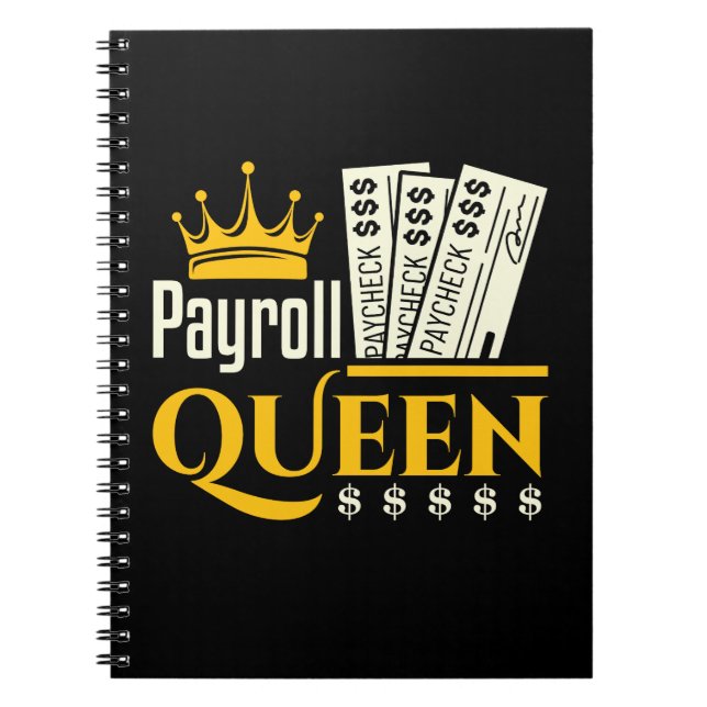 Payroll Queen  Notebook (Front)