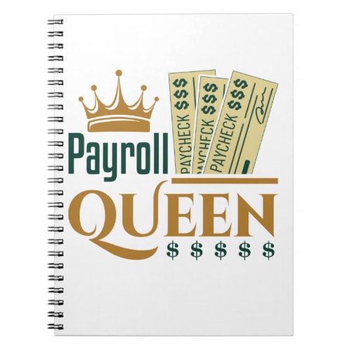 Payroll Queen Notebook