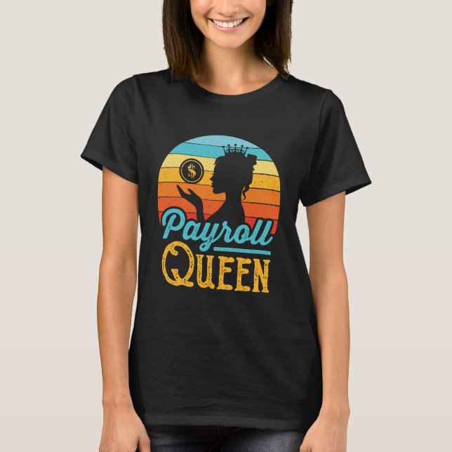 Payroll Queen Women T-Shirt (Front)