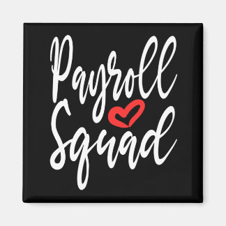 Payroll Specialist Squad Funny Gift Magnet