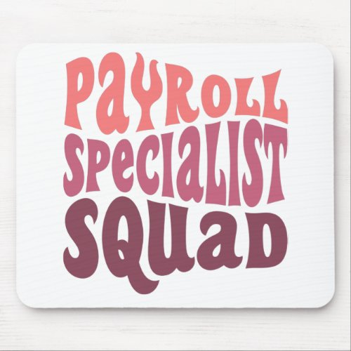Payroll Specialist Squad Mouse Pad