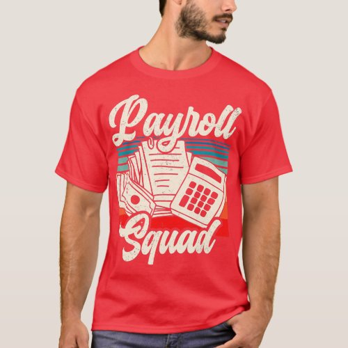 Payroll Squad Accountant Payroll Specialist HR Tea T_Shirt