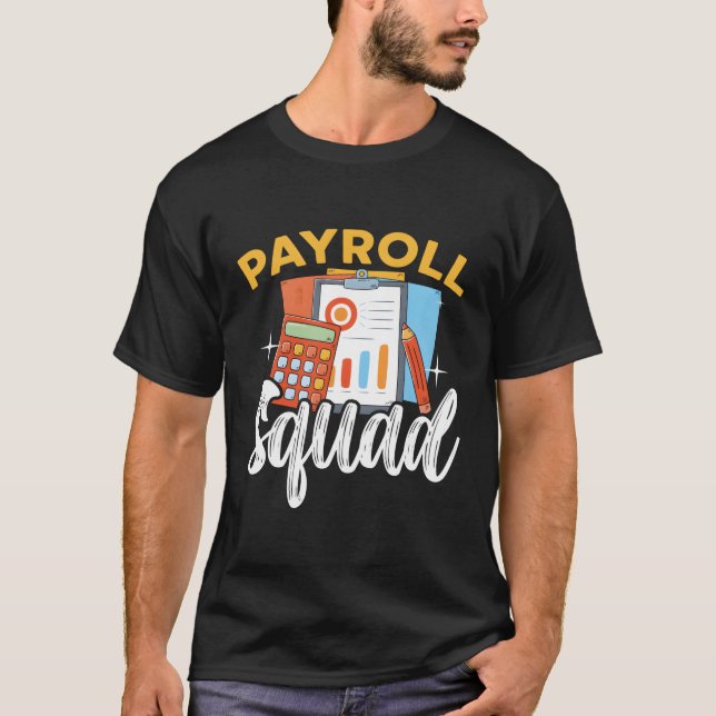 Payroll Squad Cpa Accounting Accountant T-Shirt (Front)