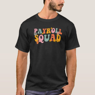 Payroll Squad Groovy For Accounting Accountant T-Shirt