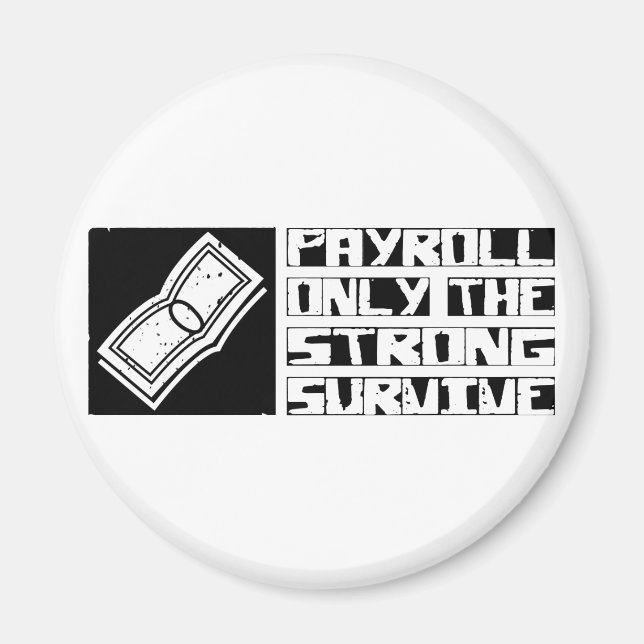 Payroll Survive Magnet (Front)