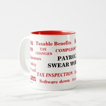 Payroll Swear Words Funny Annoying Payroll Gift Two-tone Coffee Mug by officecelebrity at Zazzle