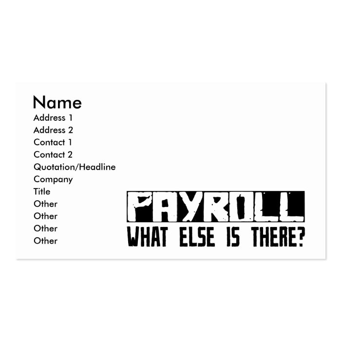 Payroll What Else Is There? Business Card Template