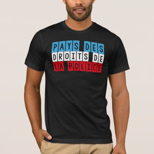 PAYS DES DROITS DE LA POLICE T_Shirt