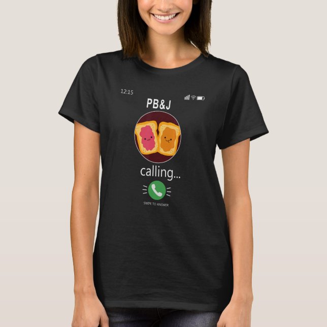 Pb&j Is Calling Mobile Phone  Peanut Butter & Jell T-Shirt (Front)