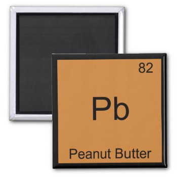 Pb - Peanut Butter Chemistry Periodic Table Symbol Magnet by itselemental at Zazzle