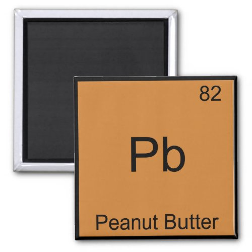 Pb _ Peanut Butter Funny Element Chemistry T_Shirt Magnet