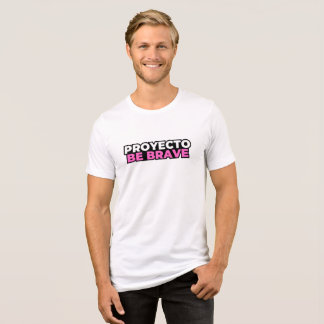 PBB: Proyecto Be Brave Tee 