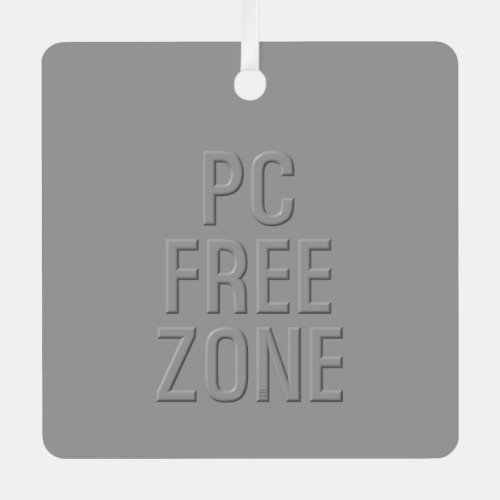 PC Free Zone gray metal square ornament