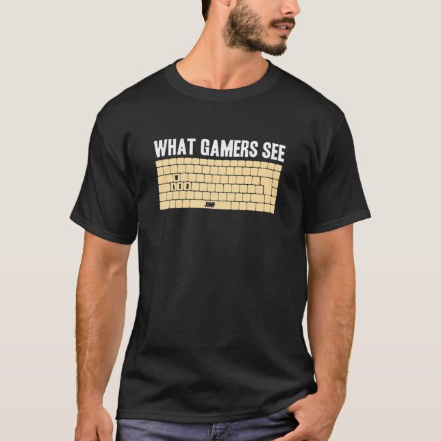 PC Gamer WASD Meme What Gamers See Funny Video Gam T-Shirt (Front)