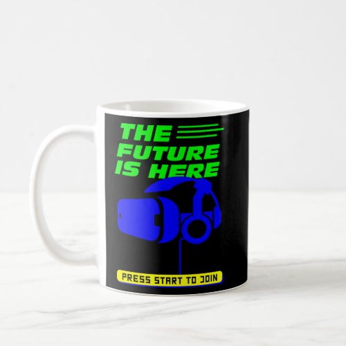 PC VR Console Gaming Gamer Virtual Reality Time  Coffee Mug