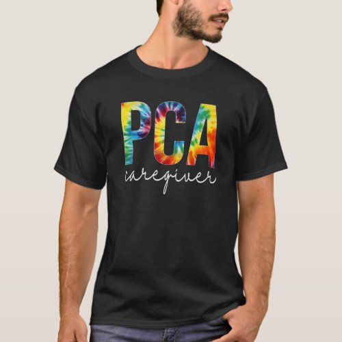 PCA Caregiver Appreciation Day Tie Dye For Women F T_Shirt