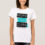 PCOS Awareness  Hope Love Cure T-Shirt