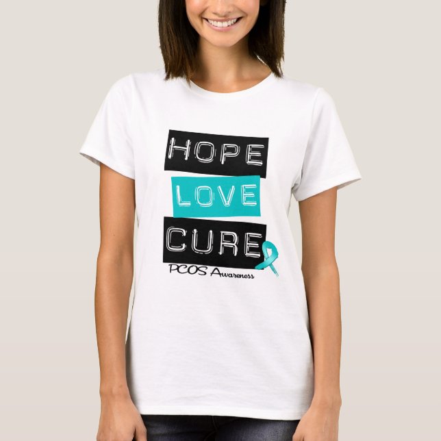 PCOS Awareness  Hope Love Cure T-Shirt (Front)