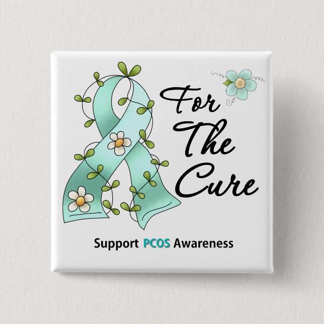 PCOS Awareness I Wear Teal Ribbon For the CURE Pinback Button (Front)