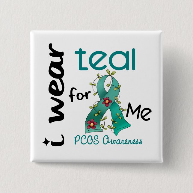 PCOS I Wear Teal For ME 43 Pinback Button (Front)