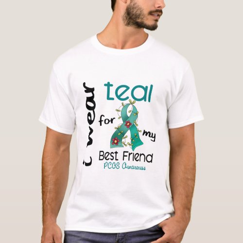 PCOS I Wear Teal For My Best Friend 43 T_Shirt