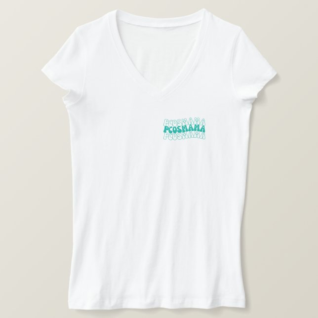 PCOS MAMA Polycystic Ovary Syndrome Mother Support T-Shirt (Design Front)