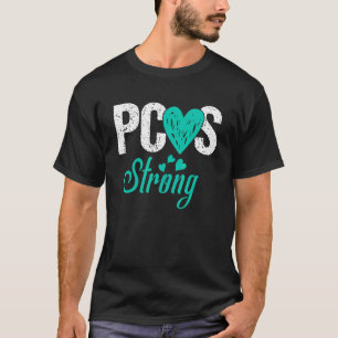 pcos strong PCOS Awareness Polycystic ovary syndro T-Shirt