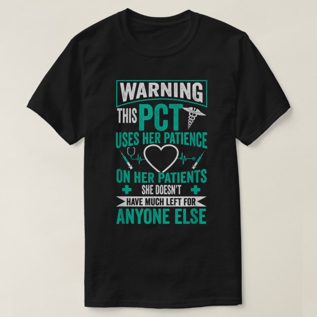 PCT Nurse - Patient Care Technician  T-Shirt (Design Front)