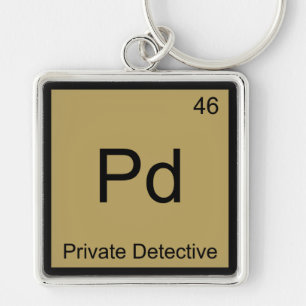Pd - Private Detective Chemistry Element Symbol T Keychain