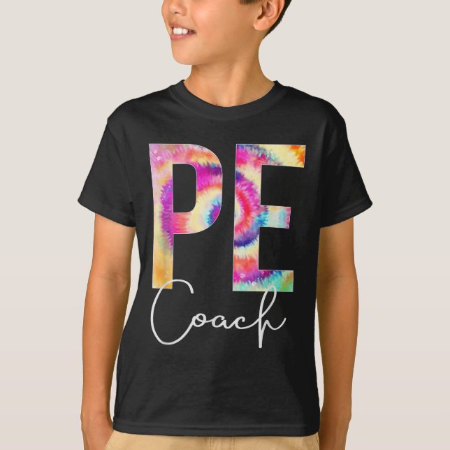 Pe Coach Tie Dye Back To School Women Appreciation T-Shirt (Front)