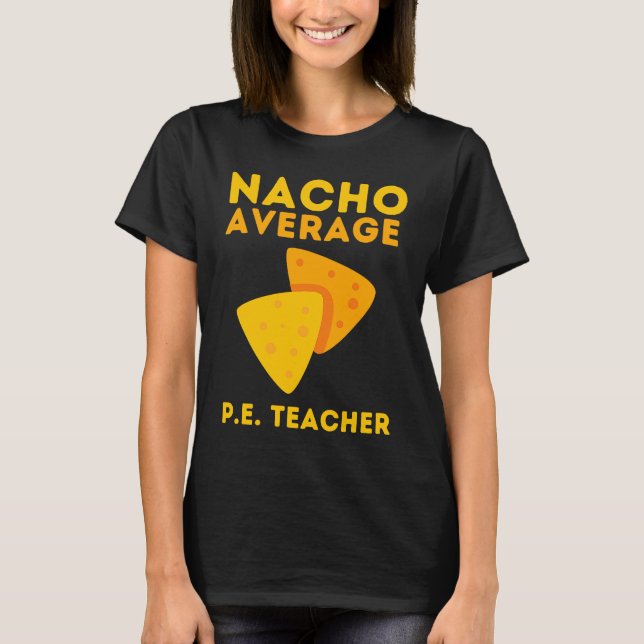 PE Physical Education Teacher And P E Educator T-Shirt (Front)