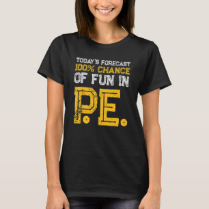 PE Physical Education Teacher Fun T-Shirt