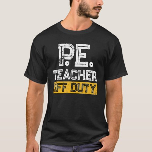 PE Physical Education Teacher Off T_Shirt