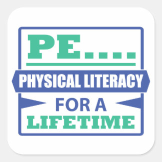 PE...Physical Literacy for a Lifetime Square Sticker