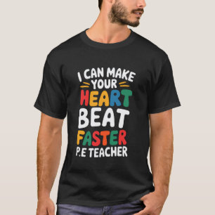 PE School Teachers Quotes for Gym Class Instructor T-Shirt